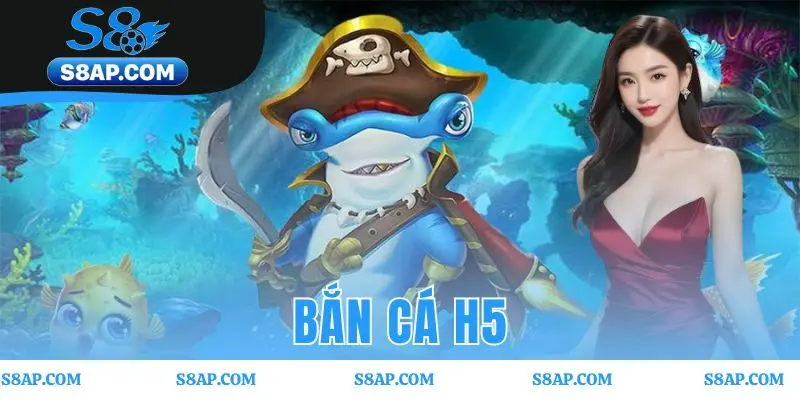Bắn Cá H5