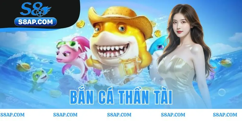 Bắn cá Thần Tài