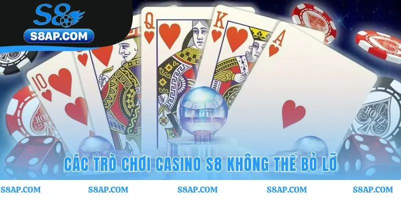 Các trò chơi casino S8 là màn đấu trí kịch tính với Dealer
