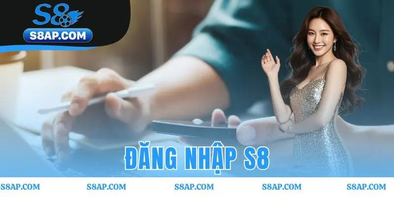 Đăng Nhập S8