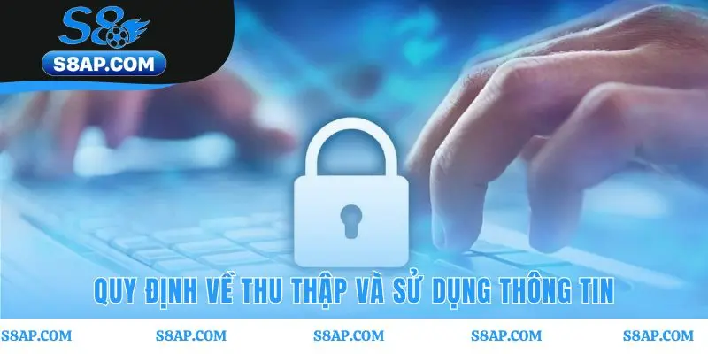 Chính sách bảo mật giải thích rõ quy trình thu thập dữ liệu