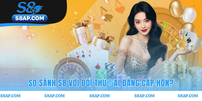 So sánh S8 cho thấy sự vượt trội về tốc độ trả thưởng 0.5 giây