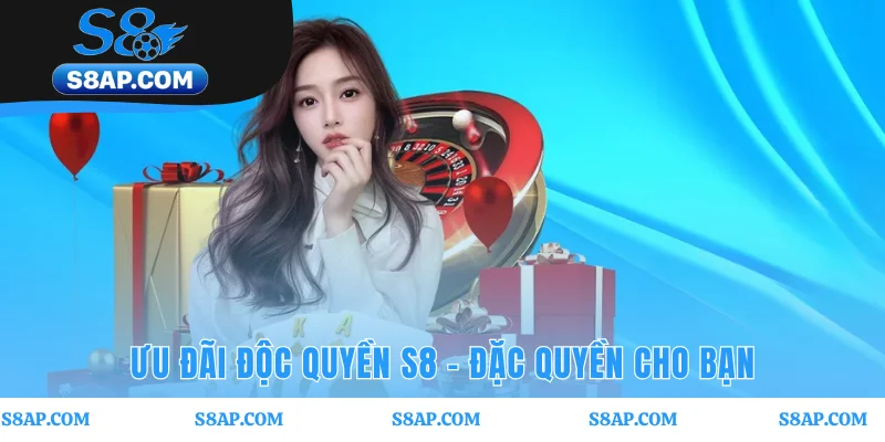 Ưu đãi độc quyền S8 nổi bật với thưởng nạp đầu 188% giá trị